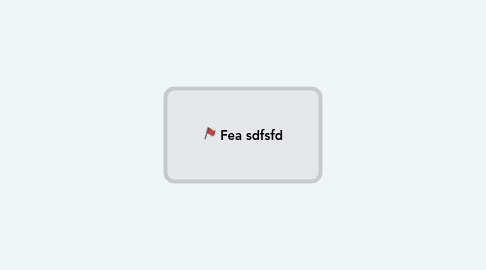 Mind Map: Fea sdfsfd