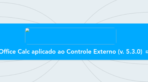 Mind Map: LibreOffice Calc aplicado ao Controle Externo (v. 5.3.0)