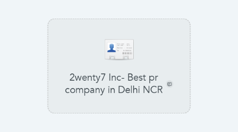 Mind Map: 2wenty7 Inc- Best pr company in Delhi NCR