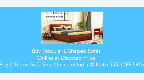 Mind Map: Buy Modular L Shaped Sofas Online at Discount Price L Shaped Sofa: Buy L Shape Sofa Sets Online in India @ Upto 55% OFF | WoodenStreet