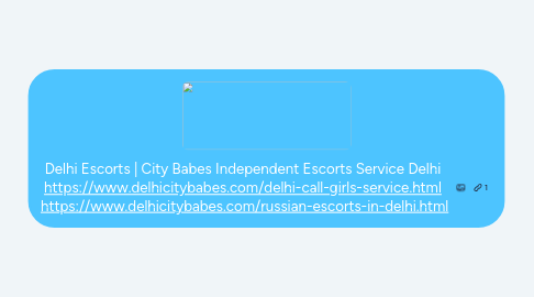 Mind Map: Delhi Escorts | City Babes Independent Escorts Service Delhi  https://www.delhicitybabes.com/delhi-call-girls-service.html  https://www.delhicitybabes.com/russian-escorts-in-delhi.html