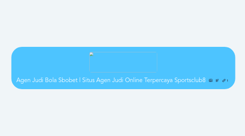 Mind Map: Agen Judi Bola Sbobet | Situs Agen Judi Online Terpercaya Sportsclub8