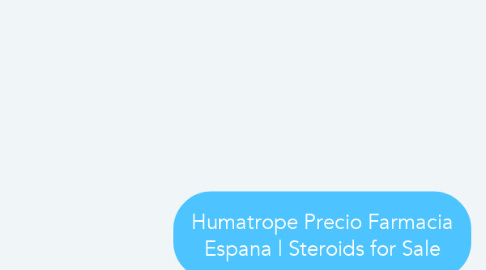 Mind Map: Humatrope Precio Farmacia Espana | Steroids for Sale