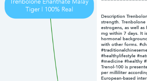 Mind Map: Trenbolone Enanthate Malay Tiger | 100% Real