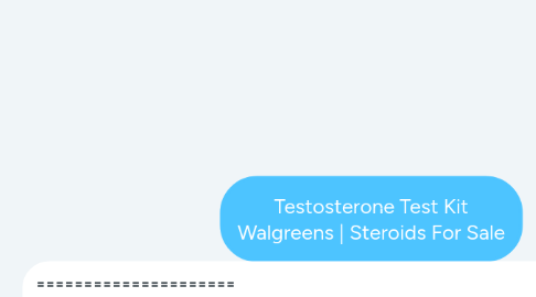 Mind Map: Testosterone Test Kit Walgreens | Steroids For Sale