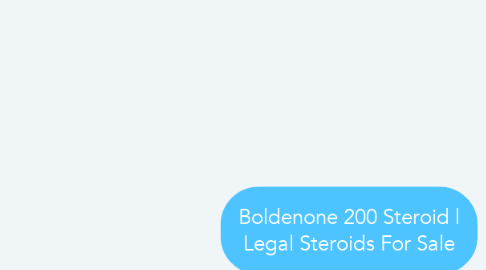 Mind Map: Boldenone 200 Steroid | Legal Steroids For Sale
