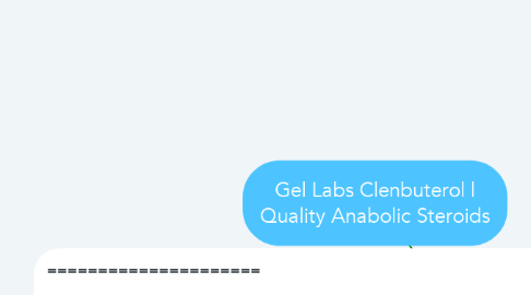 Mind Map: Gel Labs Clenbuterol | Quality Anabolic Steroids
