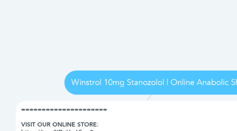 Mind Map: Winstrol 10mg Stanozolol | Online Anabolic Shop