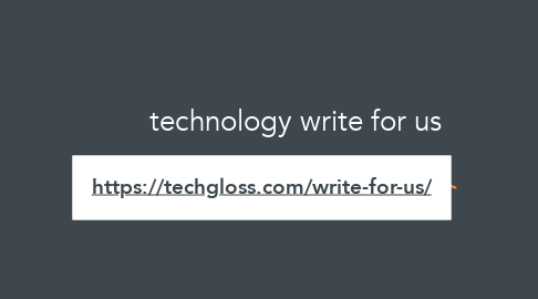 Mind Map: technology write for us
