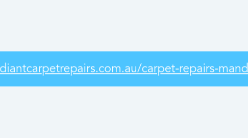 Mind Map: www.radiantcarpetrepairs.com.au/carpet-repairs-mandurah