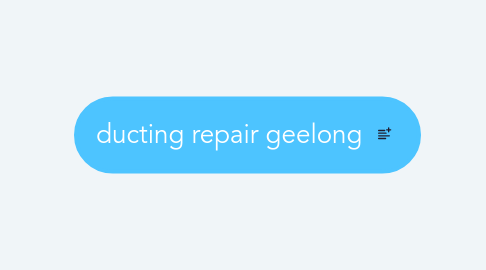 Mind Map: ducting repair geelong