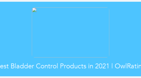 Mind Map: Top 3 Best Bladder Control Products in 2021 | OwlRatings