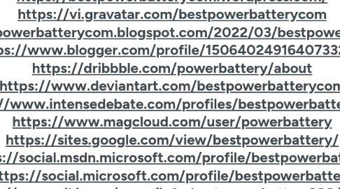 Mind Map: Bestpowerbattery a team of experienced and knowledgeable about batteries, jump starters, battery chargers, power inverters, generators, and solar products… to serve different needs. Bestpowerbattery.com is here to provide the latest information, reviews, user guides, tips, and tricks to help you make the best choices and solutions for your home and vehicles. #Battery #Jumpstarters #Batterychanger #Generator #power inverters #solarbattery #solarbatterychanger #solarproducts #vehicle #RV Email: bnk.tskim@gmail.com Address: 132 Jackson St, Altamonte Springs, FL, USA https://www.bestpowerbattery.com/ https://twitter.com/BestpowerB https://sumally.com/powerbattery https://about.me/powerbattery/ https://soundcloud.com/powerbattery https://www.pinterest.com/bestpowerbattery_com/ https://bestpowerbattery-com.tumblr.com/ https://stocktwits.com/bestpowerbattery https://www.reddit.com/user/bestpowerbattery-com https://www.youtube.com/channel/UClLkOwT_1gtHujvcyQOnWLQ/about https://500px.com/p/powerbattery https://www.behance.net/powerbattery https://www.flickr.com/people/powerbattery/ https://flipboard.com/@powerbattery https://getpocket.com/my-list/tags/powerbattery https://bestpowerbatterycom.wordpress.com/ https://vi.gravatar.com/bestpowerbatterycom https://bestpowerbatterycom.blogspot.com/2022/03/bestpowerbattery.html https://www.blogger.com/profile/15064024916407332913 https://dribbble.com/powerbattery/about https://www.deviantart.com/bestpowerbatterycom https://www.intensedebate.com/profiles/bestpowerbatterycom https://www.magcloud.com/user/powerbattery https://sites.google.com/view/bestpowerbattery/ https://social.msdn.microsoft.com/profile/bestpowerbattery/ https://social.microsoft.com/profile/bestpowerbattery https://www.viki.com/users/info_bestpowerbatter_308/about https://tailieu.vn/user/powerbattery https://www.helpforenglish.cz/profile/240016-bestpowerbattery https://www.drupalgovcon.org/user/126206 https://zenwriting.net/82cgp1wu4z https://writeablog.net/ytk0ov4moy https://kit.co/powerbattery/powerbattery/powerbattery https://www.gaiaonline.com/profiles/powerbattery/45785856/ https://play.eslgaming.com/player/17842677 https://bittube.tv/profile/powerbattery/about https://www.crokes.com/powerbattery/profile/ https://dev.funkwhale.audio/powerbattery http://uid.me/powerbattery https://www.speedrun.com/user/powerbattery https://www.360cities.net/profile/powerbattery https://forum.index.hu/User/UserDescription?u=1909121 https://www.sqlservercentral.com/forums/user/powerbattery https://www.reverbnation.com/artist/powerbattery https://www.roleplaygateway.com/member/powerbattery/ https://www.theoutbound.com/powerbattery https://peatix.com/user/11501724/view https://clyp.it/user/j5kktbmv https://www.veoh.com/users/powerbattery https://devpost.com/info-bestpowerbattery https://app.lookbook.nu/powerbattery https://connect.garmin.com/modern/profile/2d62e0bd-70f3-4c80-8ee2-883eea6d122a https://www.babelcube.com/user/bestpower-battery https://communities.bentley.com/members/ba822f0a_2d00_e974_2d00_4ee9_2d00_9191_2d00_cc535fd01083 https://www.spoiledmaltese.com/members/powerbattery.151952/#about https://www.dogforum.com/members/powerbattery.242603/#about https://www.titantalk.com/members/powerbattery.337354/#about https://www.germanshepherds.com/members/powerbattery.506700/#about https://www.nissanforums.com/members/powerbattery.315279/#about https://forums.alliedmods.net/member.php?u=321751 https://www.techrum.vn/members/powerbattery.189301/#about https://yarabook.com/powerbattery https://www.otosaigon.com/members/powerbattery.367557/#about https://voz.vn/u/powerbattery.1794520/#about https://www.anabolicsteroidforums.com/members/69078-powerbattery https://forums.hostsearch.com/member.php?219800-powerbattery https://cults3d.com/en/users/powerbattery https://player.me/powerbattery/about https://www.cruzetalk.com/members/powerbattery.424431/#about https://www.mindmeister.com/users/channel/81839748