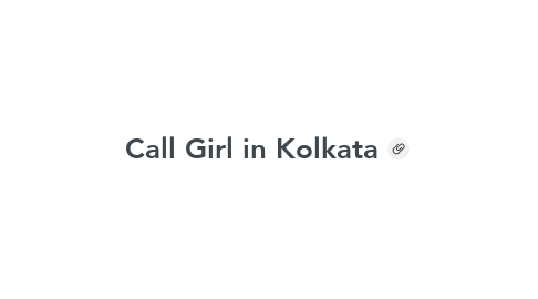 Mind Map: Call Girl in Kolkata