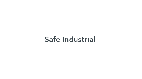 Mind Map: Safe Industrial