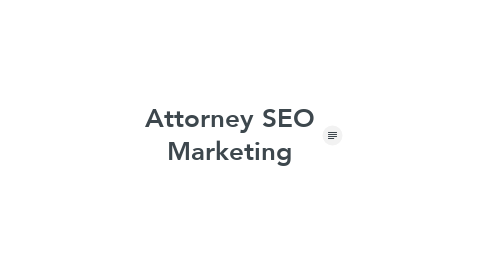 Mind Map: Attorney SEO Marketing