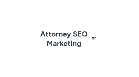 Mind Map: Attorney SEO Marketing