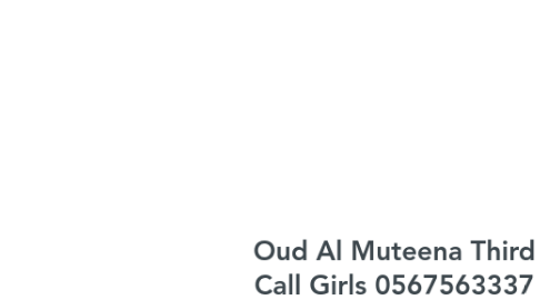 Mind Map: Oud Al Muteena Third Call Girls 0567563337 Call Girls in Oud Al Muteena