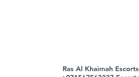 Mind Map: Ras Al Khaimah Escorts +971567563337 Escorts in Ras Al Khaimah