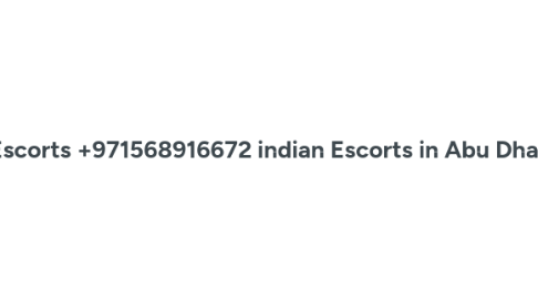 Mind Map: Tourist Club Area Escorts +971568916672 indian Escorts in Abu Dhabi