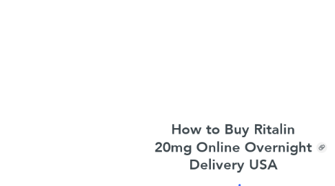 Mind Map: How to Buy Ritalin 20mg Online Overnight Delivery USA