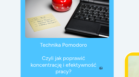 Mind Map: Technika Pomodoro   Czyli jak poprawić koncentrację i efektywność pracy?  dr Tomasz Stachura / mapymysli.net