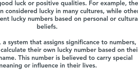 Mind Map: Today's Lucky Number : Aaj Ka Lucky Number The concept of a "lucky number" is subjective and varies across different cultures and beliefs. Some people associate certain numbers with good luck or positive qualities. For example, the number 7 is often considered lucky in many cultures, while others may have different lucky numbers based on personal or cultural beliefs. In numerology, a system that assigns significance to numbers, individuals may calculate their own lucky number based on their birthdate or name. This number is believed to carry special meaning or influence in their lives. Ultimately, the concept of a lucky number is often based on personal beliefs, cultural traditions, and individual interpretations. Read More - https://abletricks.com/aaj-ka-lucky-number
