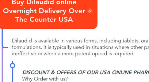 Mind Map: Buy Dilaudid online Overnight Delivery Over The Counter USA