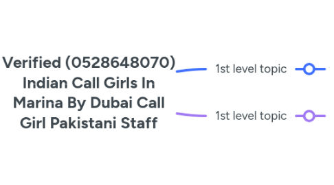Mind Map: Verified (0528648070) Indian Call Girls In Marina By Dubai Call Girl Pakistani Staff