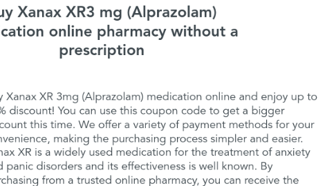 Mind Map: buy Xanax XR3 mg (Alprazolam) medication online pharmacy without a prescription
