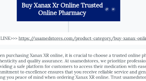 Mind Map: Buy Xanax Xr Online Trusted Online Pharmacy