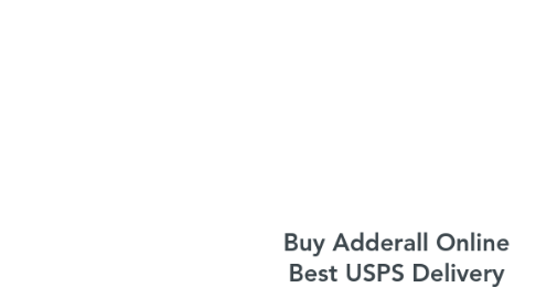 Mind Map: Buy Adderall Online Best USPS Delivery
