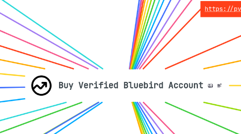 Mind Map: Buy Verified Bluebird Account
